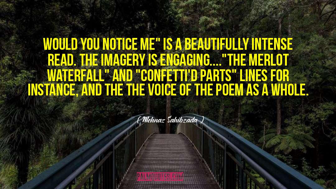 Notice Me quotes by Mehnaz Sahibzada