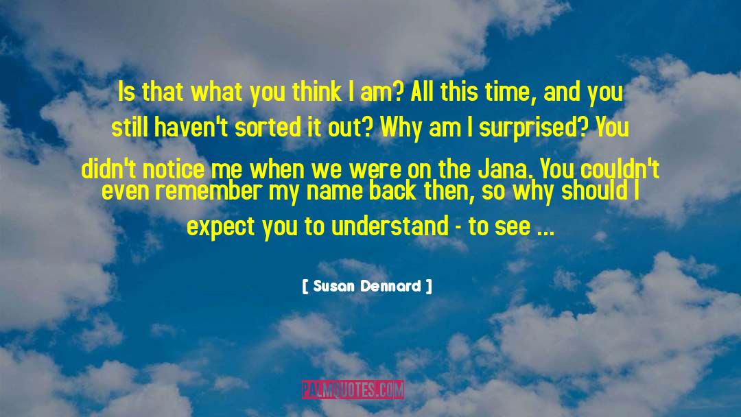 Notice Me quotes by Susan Dennard