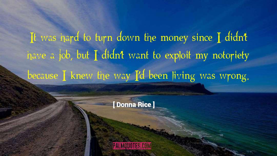 Notoriety quotes by Donna Rice