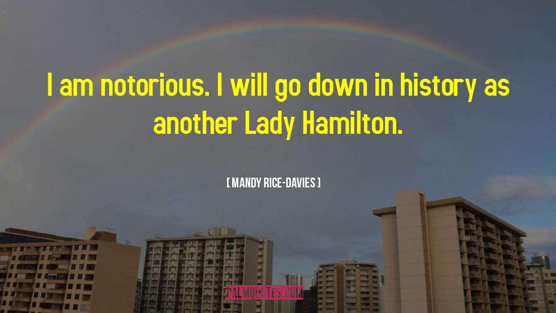 Notorious Big Movie quotes by Mandy Rice-Davies