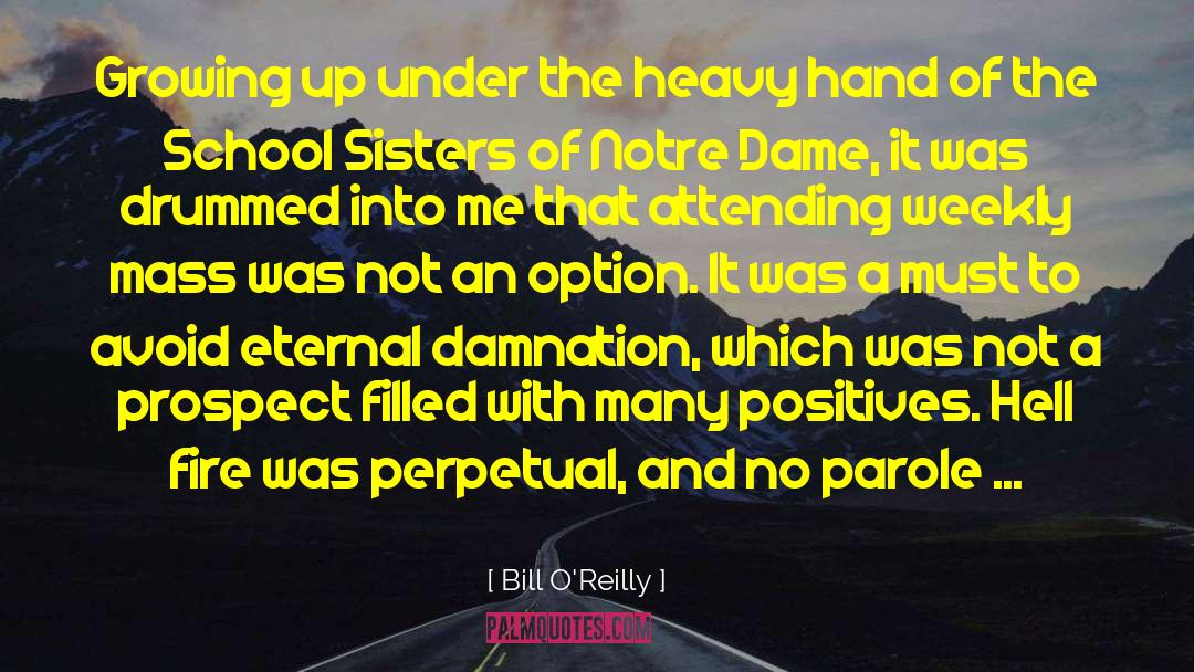 Notre Dame Famous quotes by Bill O'Reilly