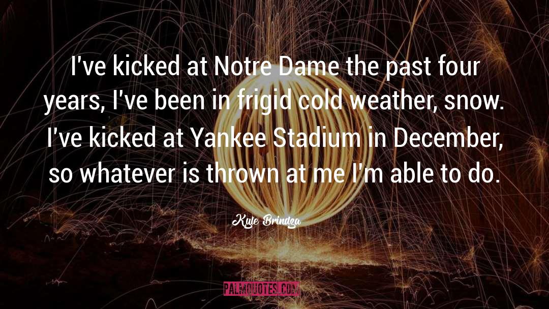 Notre Dame Famous quotes by Kyle Brindza