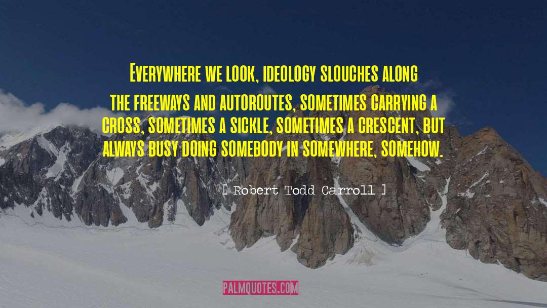 Noughts And Crosses quotes by Robert Todd Carroll