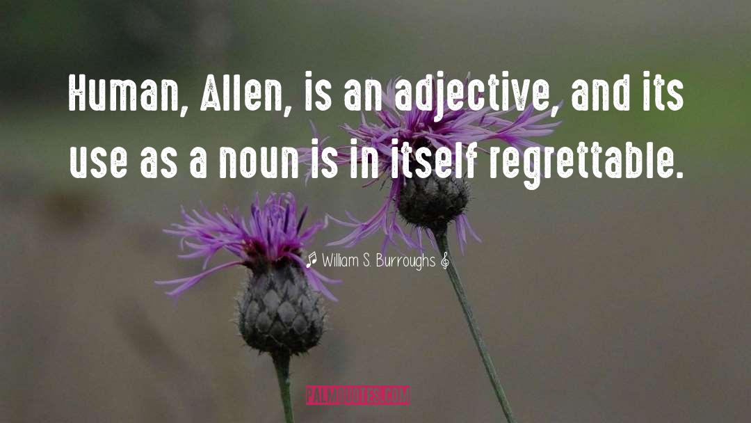 Nouns quotes by William S. Burroughs
