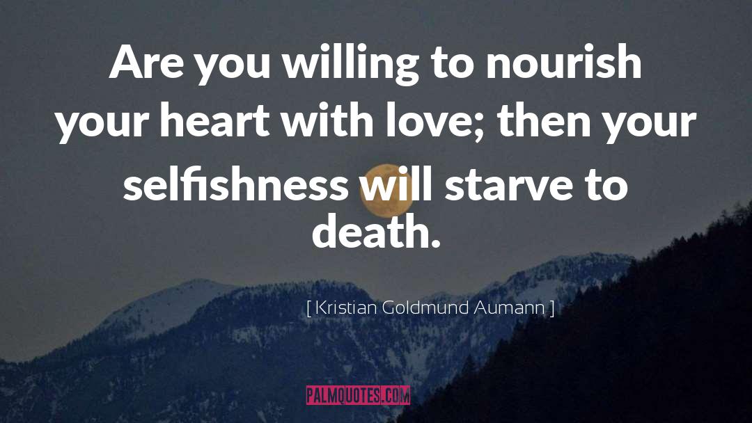 Nourish quotes by Kristian Goldmund Aumann