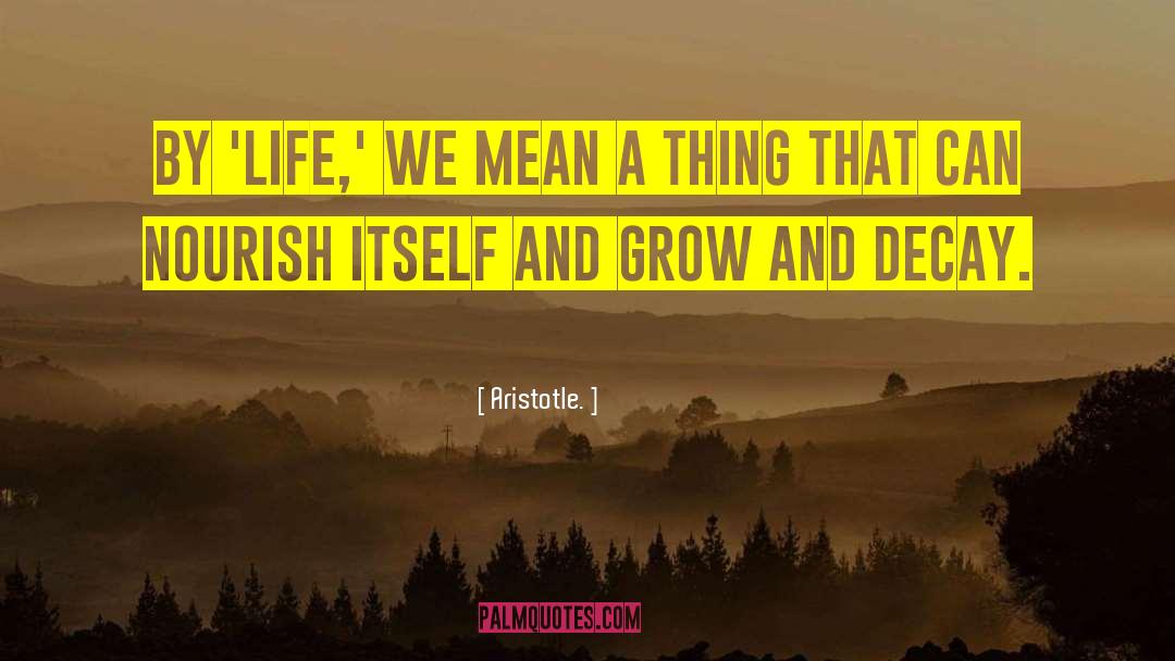 Nourish quotes by Aristotle.