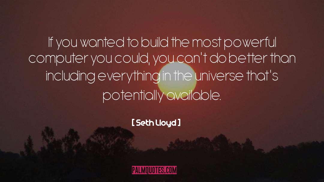 Nourish The Universe quotes by Seth Lloyd