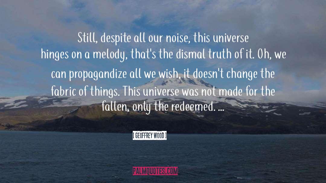 Nourish The Universe quotes by Geoffrey Wood