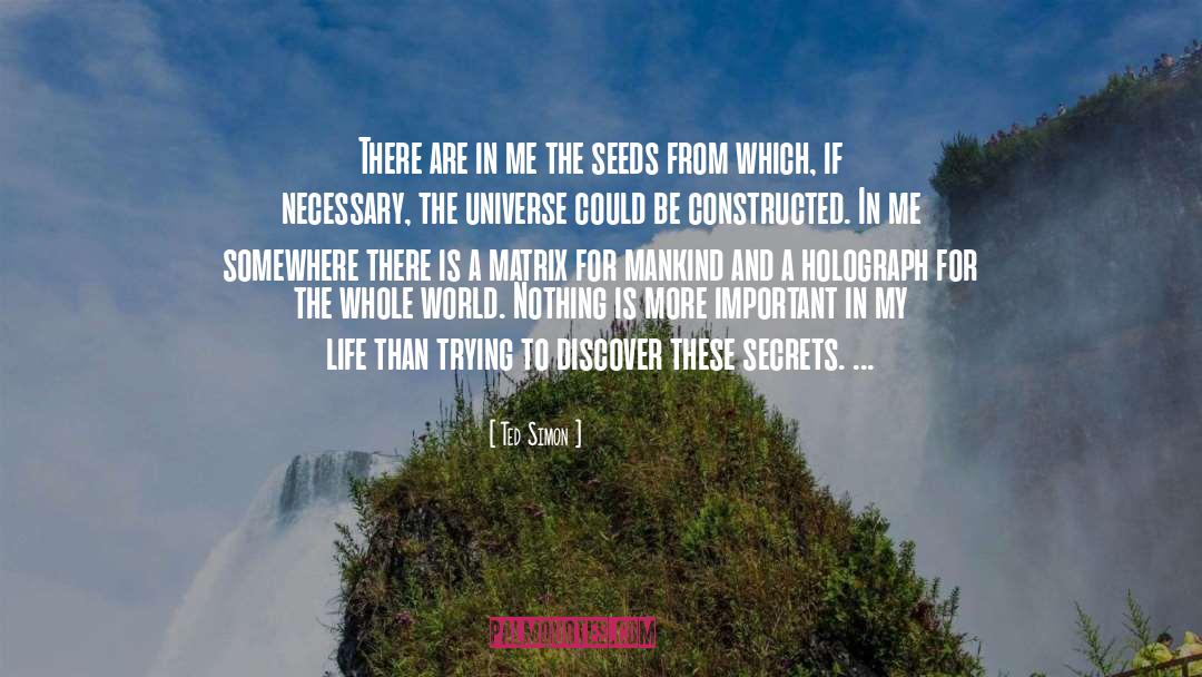 Nourish The Universe quotes by Ted Simon