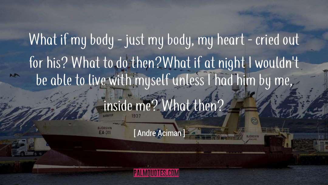 Nourish Your Heart quotes by Andre Aciman