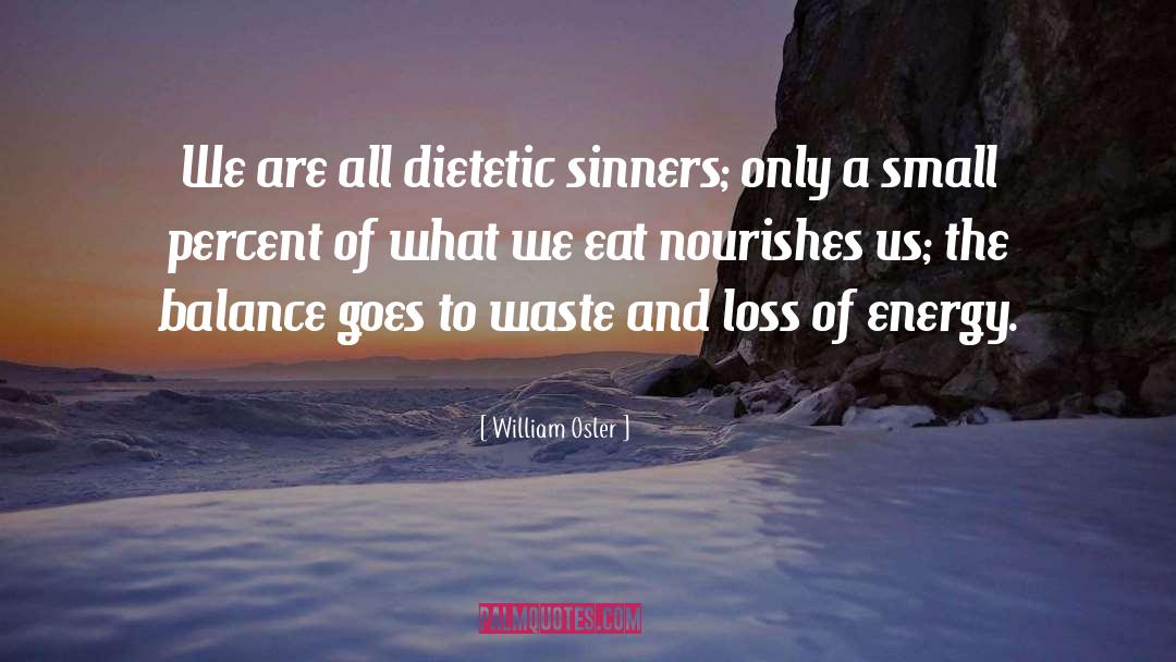 Nourishes quotes by William Osler