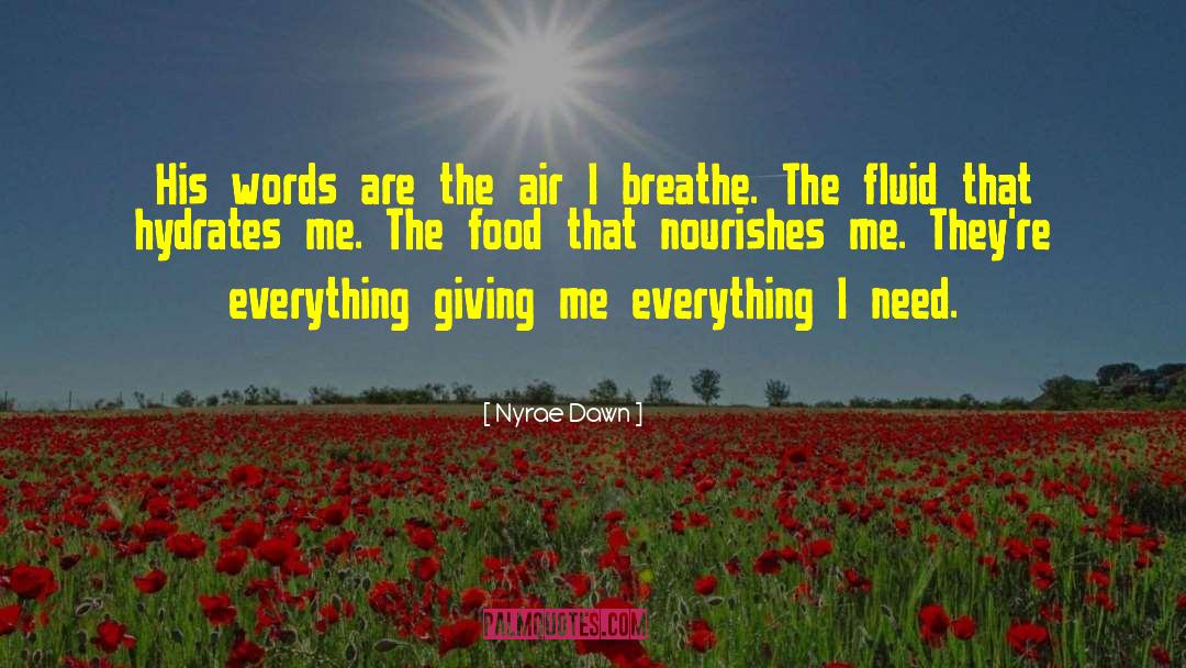 Nourishes quotes by Nyrae Dawn