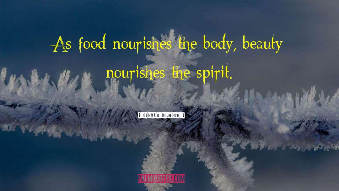 Nourishes quotes by Ginger Gilmour
