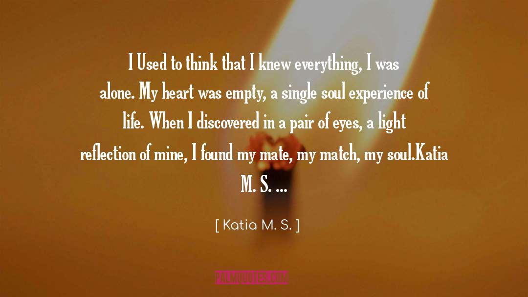 Nourishment Of Soul quotes by Katia M. S.