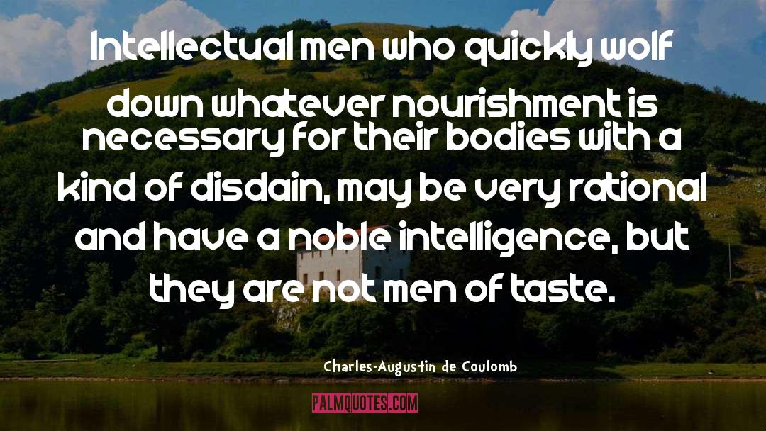 Nourishment quotes by Charles-Augustin De Coulomb