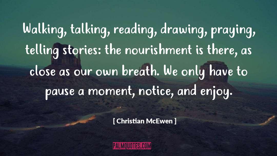 Nourishment quotes by Christian McEwen