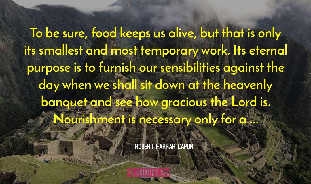 Nourishment quotes by Robert Farrar Capon