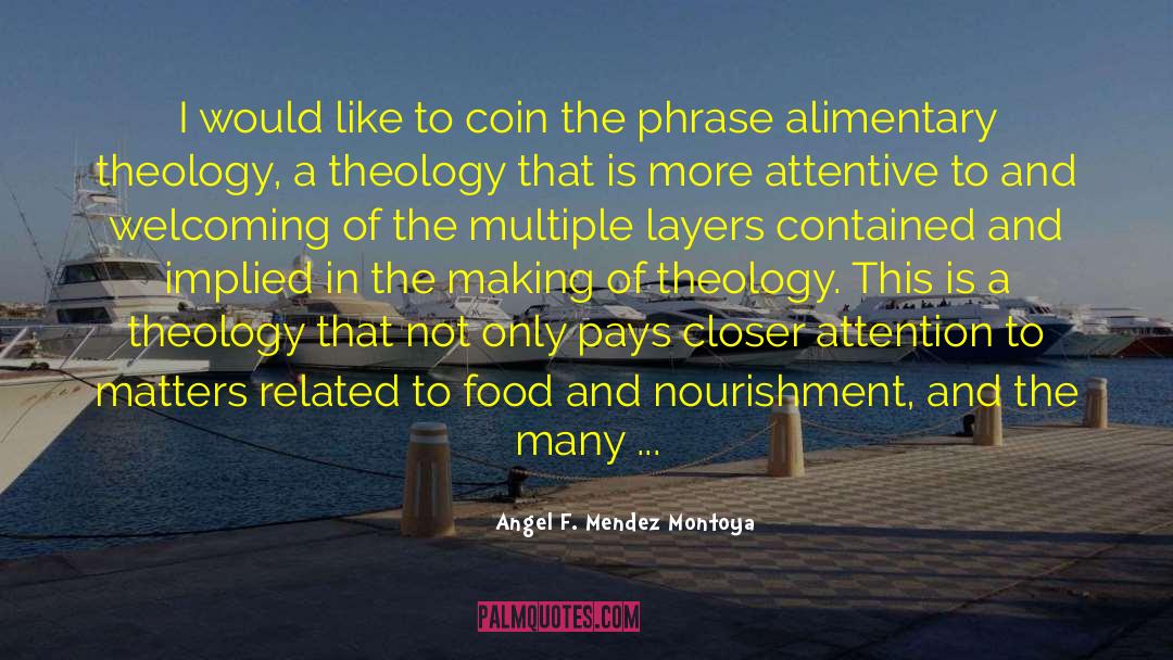 Nourishment quotes by Angel F. Mendez Montoya