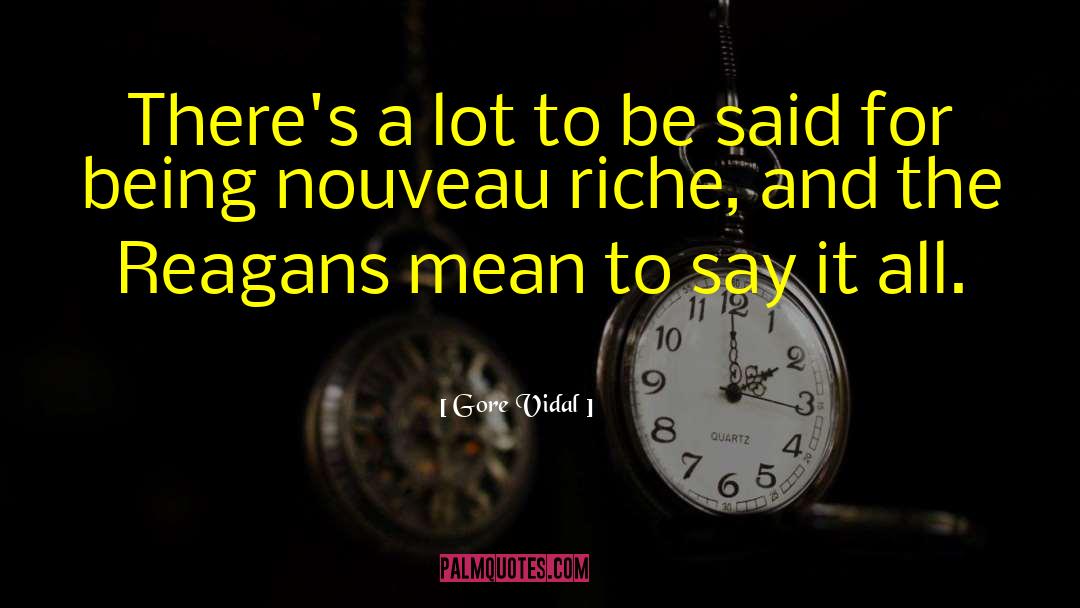 Nouveau Riche quotes by Gore Vidal