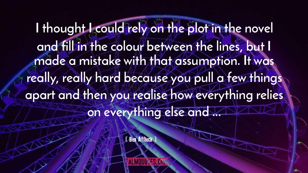 Novel Dilema quotes by Ben Affleck
