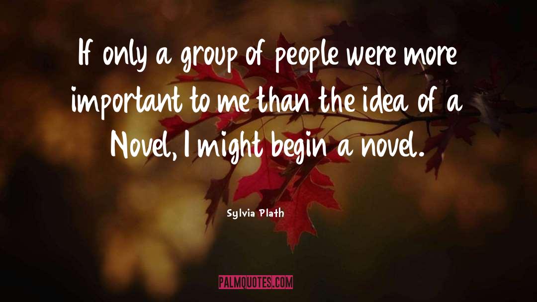Novel Ideas quotes by Sylvia Plath