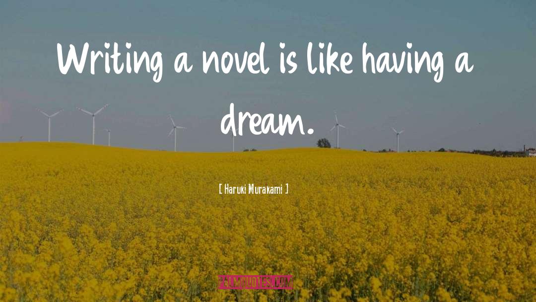 Novel Writing quotes by Haruki Murakami