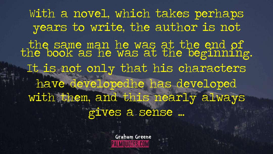 Novel Writing quotes by Graham Greene