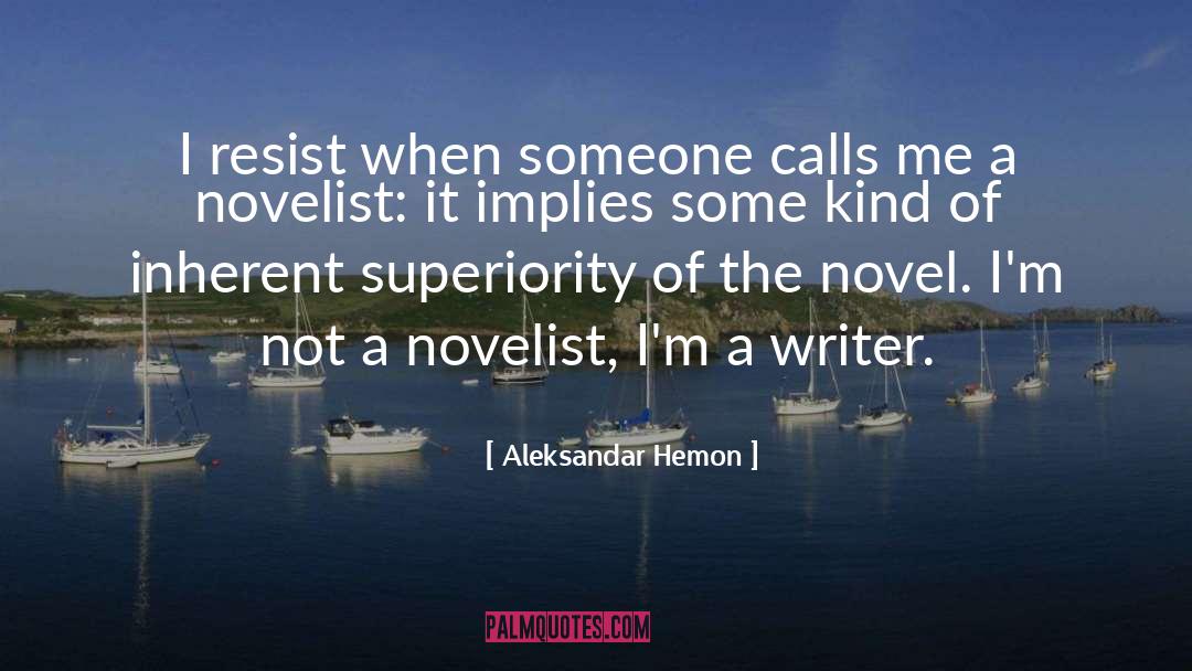 Novelist quotes by Aleksandar Hemon