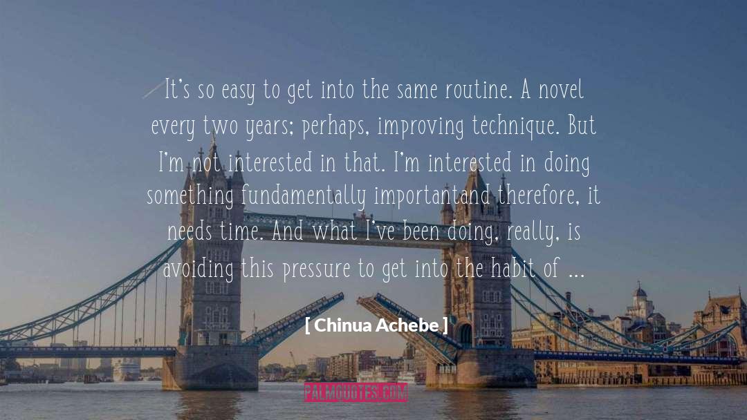 Novelists quotes by Chinua Achebe