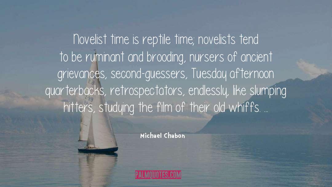 Novelists quotes by Michael Chabon