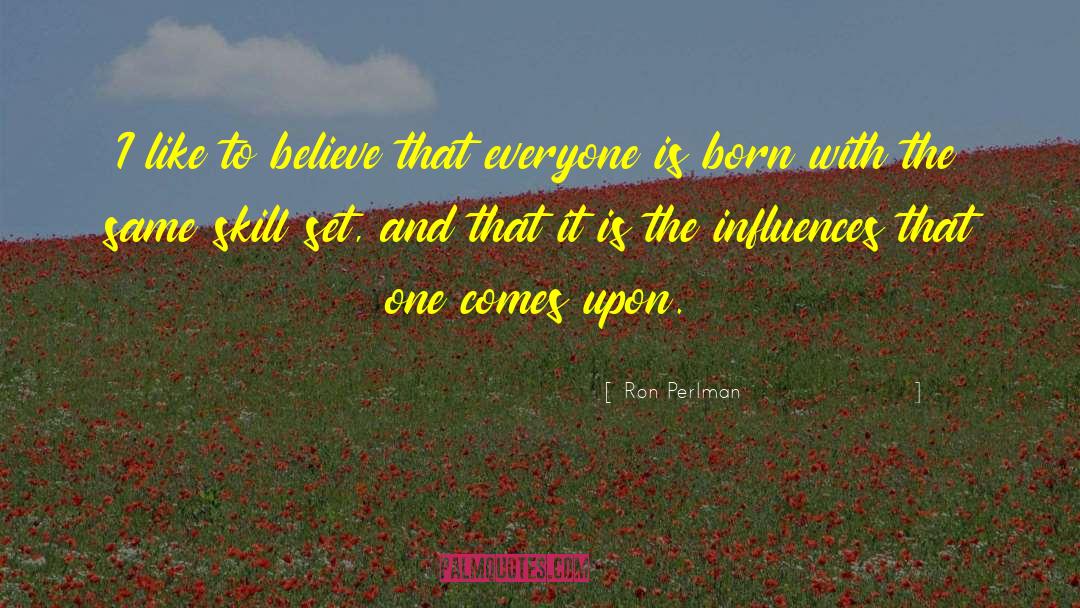 November Born quotes by Ron Perlman