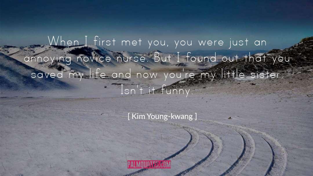 Novice quotes by Kim Young-kwang