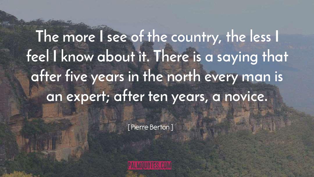 Novice quotes by Pierre Berton