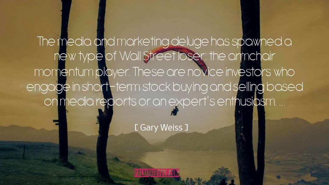 Novice quotes by Gary Weiss