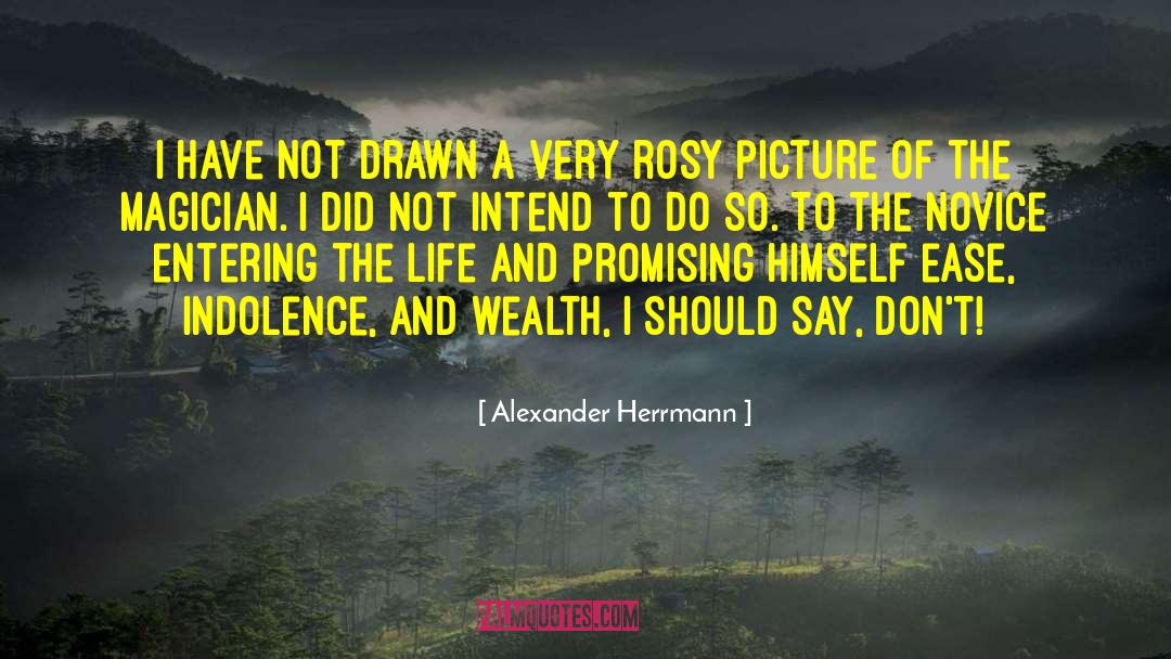Novice quotes by Alexander Herrmann
