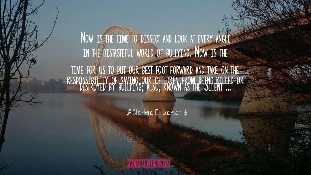 Now Is The Time quotes by Charlena E.  Jackson
