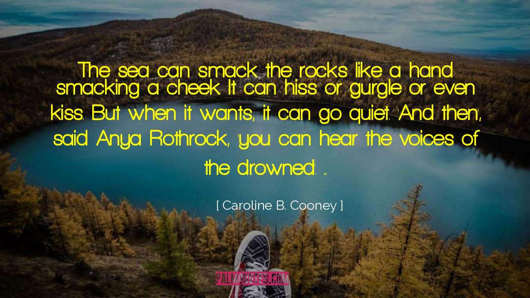 Now Kiss quotes by Caroline B. Cooney