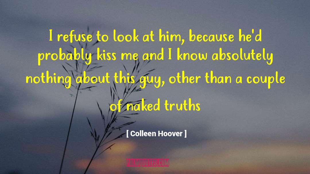 Now Kiss quotes by Colleen Hoover