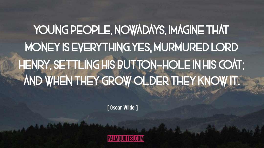 Nowadays quotes by Oscar Wilde