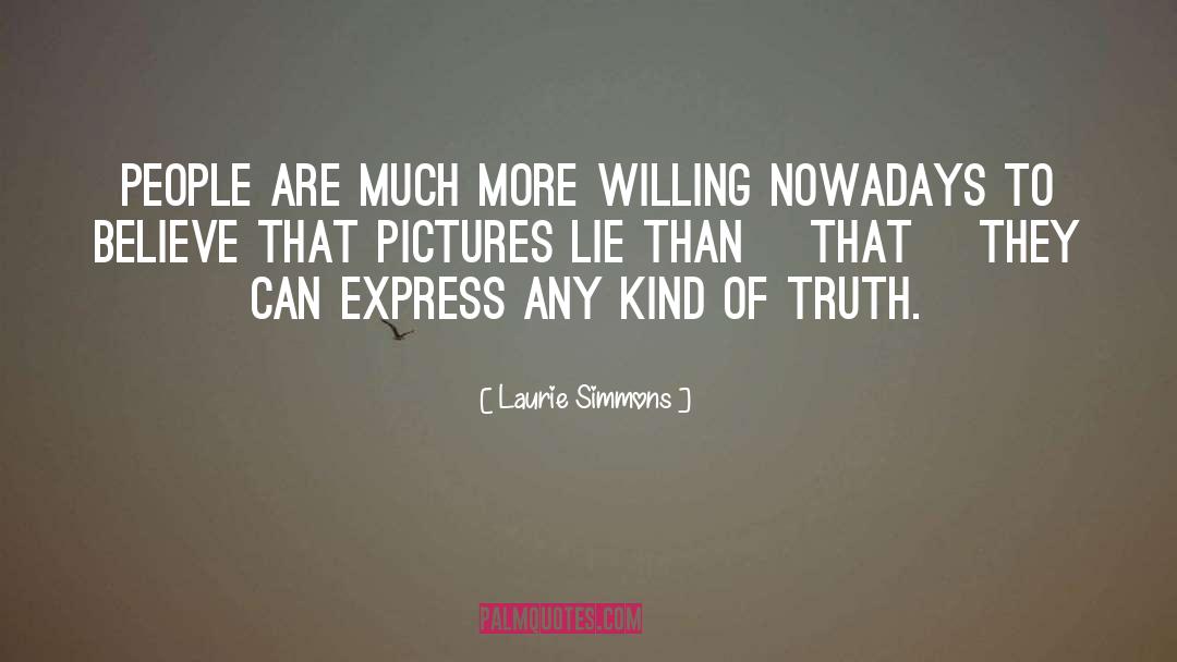 Nowadays quotes by Laurie Simmons