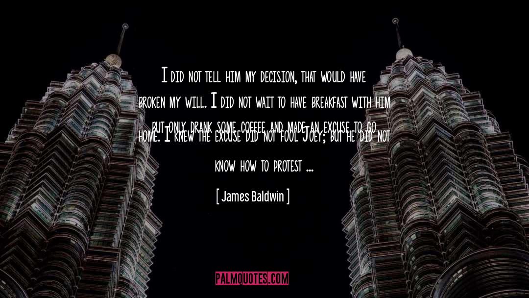 Nowhere To Go But Up quotes by James Baldwin