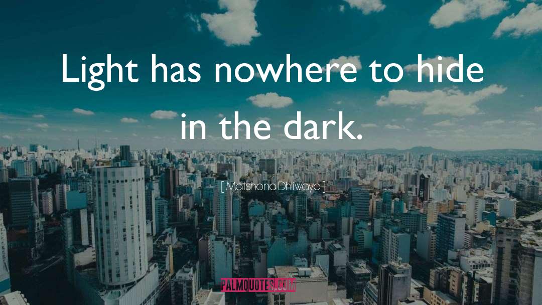 Nowhere To Hide quotes by Matshona Dhliwayo