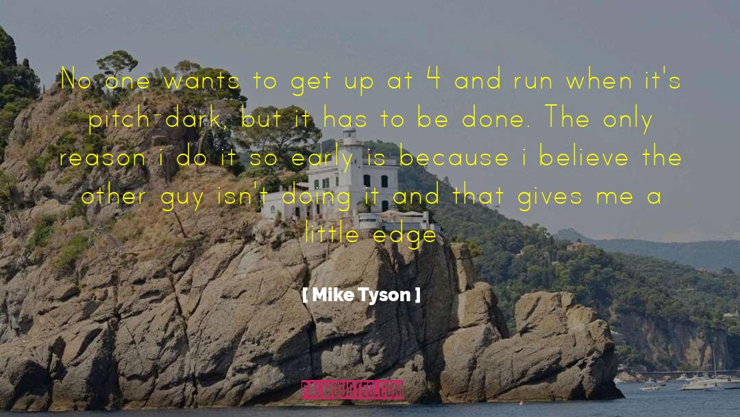 Nowhere To Run quotes by Mike Tyson
