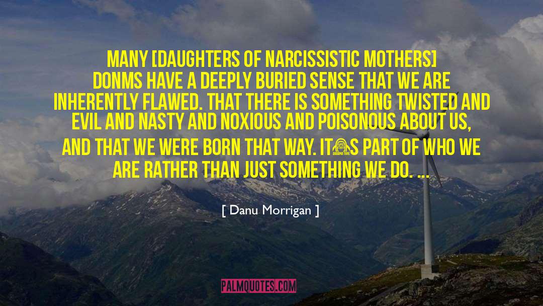 Noxious quotes by Danu Morrigan