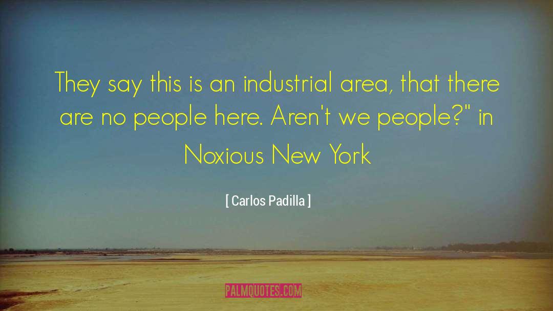 Noxious quotes by Carlos Padilla