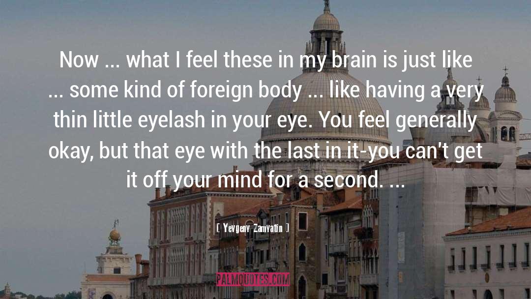 Noyce Eye quotes by Yevgeny Zamyatin