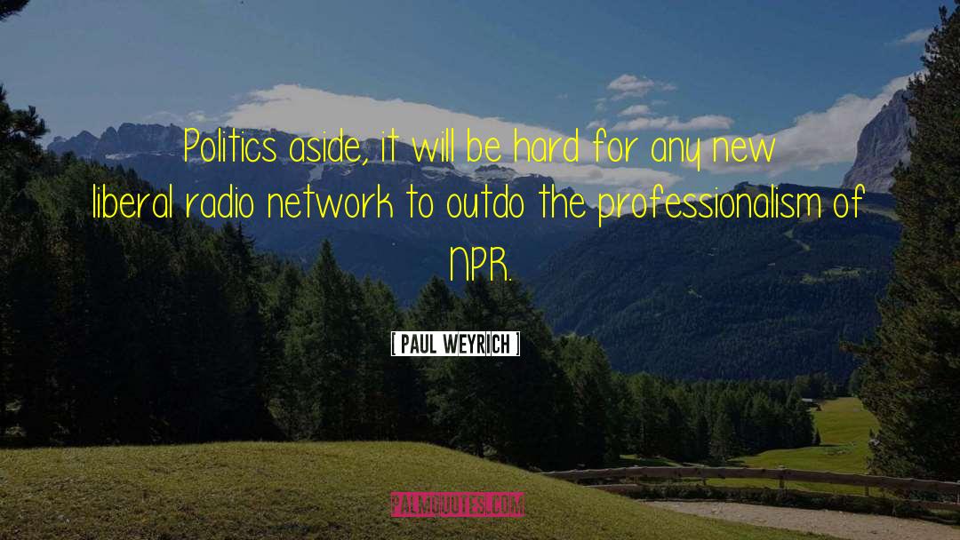 Npr quotes by Paul Weyrich