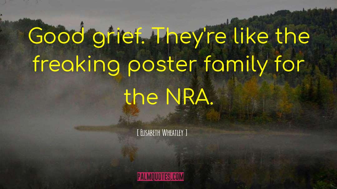 Nra quotes by Elisabeth Wheatley