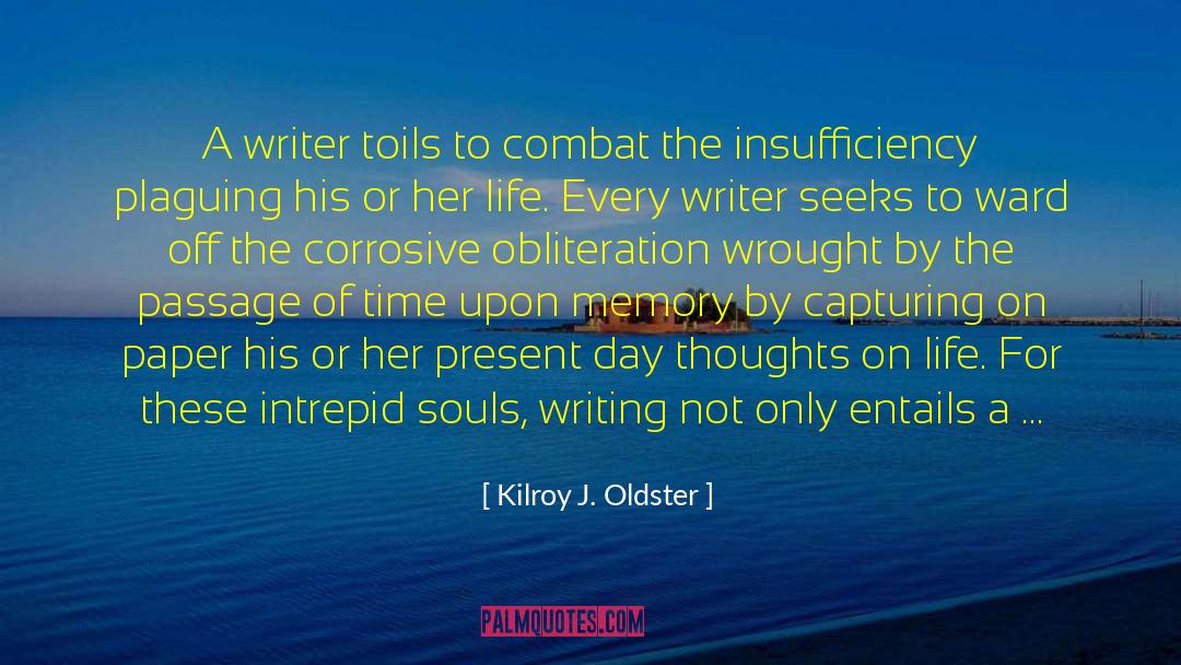 Nrhart Writing Souls quotes by Kilroy J. Oldster