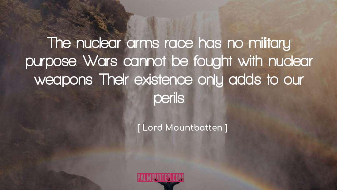 Nuclear Arms Race quotes by Lord Mountbatten